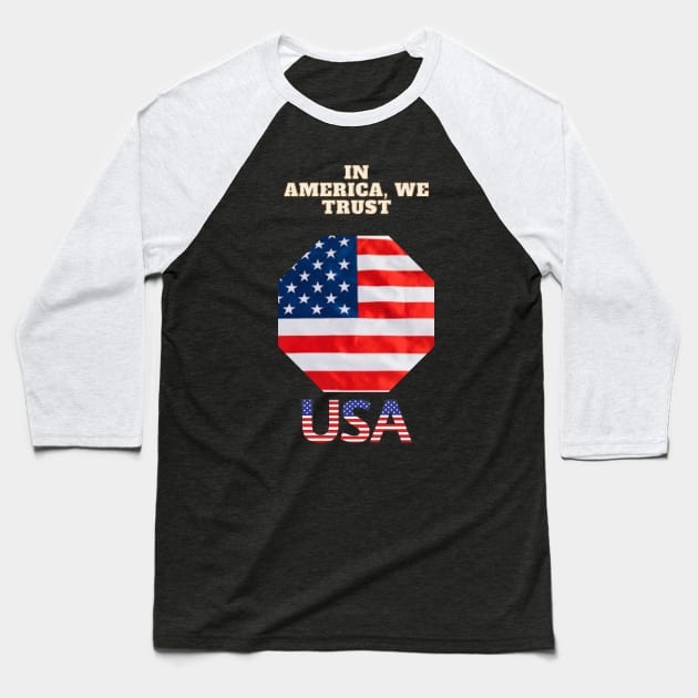 IN AMERICA WE TRUST Baseball T-Shirt by Art Enthusiast